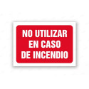 Rótulo Contra Incendios - No utilizar en caso de incendio | Cod. CI- 852, Señales de Incendio