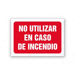 Rótulo Contra Incendios - No utilizar en caso de incendio | Cod. CI- 852, Señales de Incendio