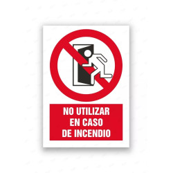 Rótulo Contra Incendios - No utilizar en caso de incendio | Cod. CI- 854, Señales de Incendio