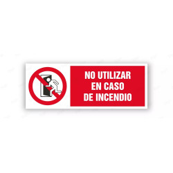 Rótulo Contra Incendios - No utilizar en caso de incendio | Cod. CI- 855, Señales de Incendio