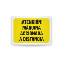 Rótulo de Atención - Atencion maquina accionada a distancia | Cod. AD - 525, Señales de Atención