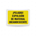 Rótulo de Atención - Peligro expulsion de material incandescente | Cod. AD - 545, Señales de Atención