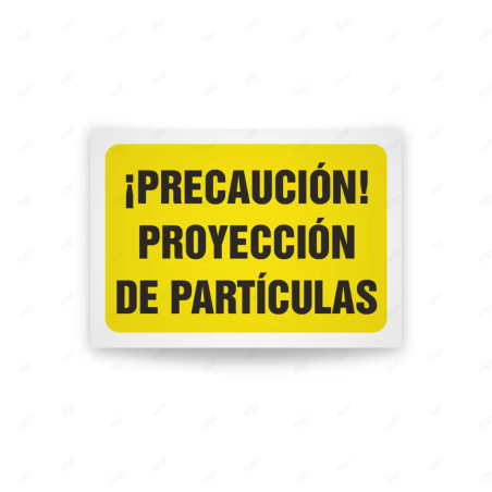 Rótulo de Atención - Precaucion proyeccion de particulas| Cod. AD - 549, Señales de Atención