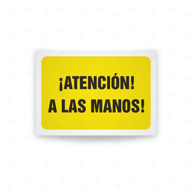 Rótulo de Atención - Atencion a las manos| Cod. AD - 569, Señales de Atención