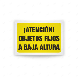 Rótulo de Atención - Atencion objetos fijos a baja altura | Cod. AD - 609, Señales de Atención