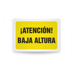 Rótulo de Atención - Atencion baja altura | Cod. AD - 613, Señales de Atención