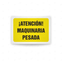 Rótulo de Atención -  Atencion maquinaria pesada | Cod. AD - 641, Señales de Atención