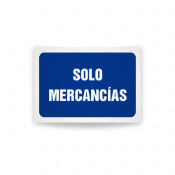Rótulo de Obligación - Solo mercancias| Cod. OB-573, Señales de Obligación
