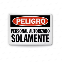 Rótulo de Peligro - Personal autorizado solamente | Cod. PEL - 67, Rótulos de Peligro