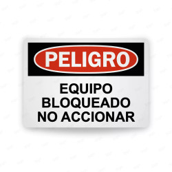 Rótulo de Peligro - Equipo Bloqueado No Accionar | Cod. PEL - 129, Rótulos de Peligro