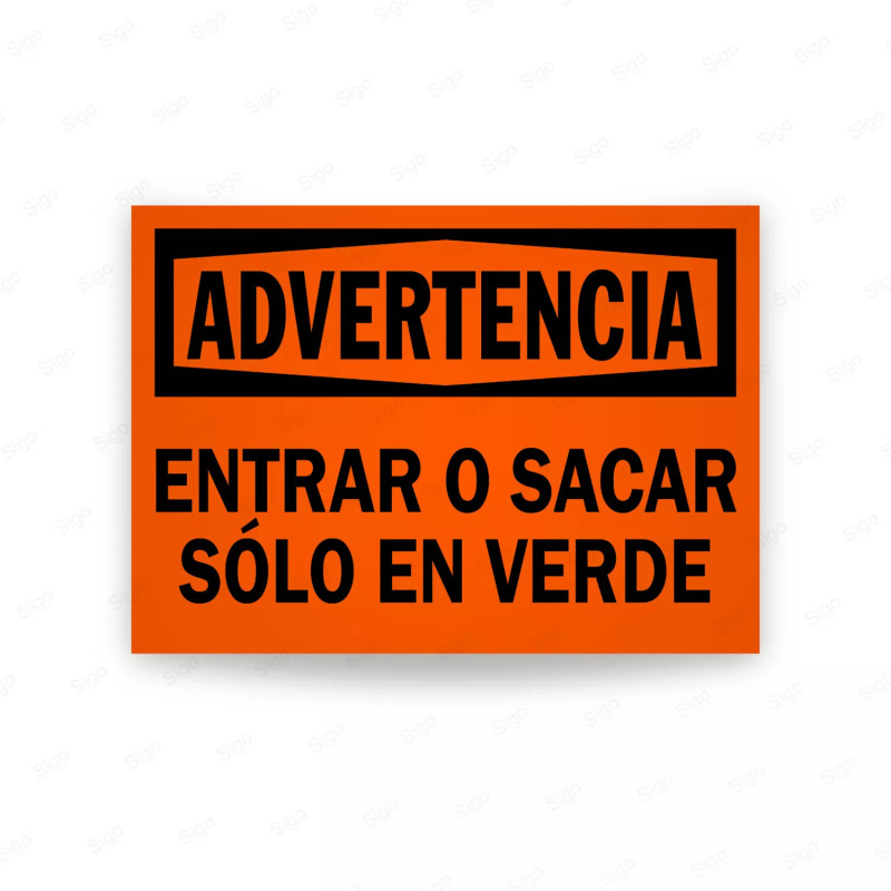 Rótulo de Advertencia - Entrar o Sacar Sólo en Verde | Cod. ADV-10, Rótulos de Advertencia