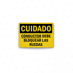 Rótulo de Cuidado - Conductor Debe Bloquear las Ruedas | Cod. CUI-23, Rótulos de Cuidado