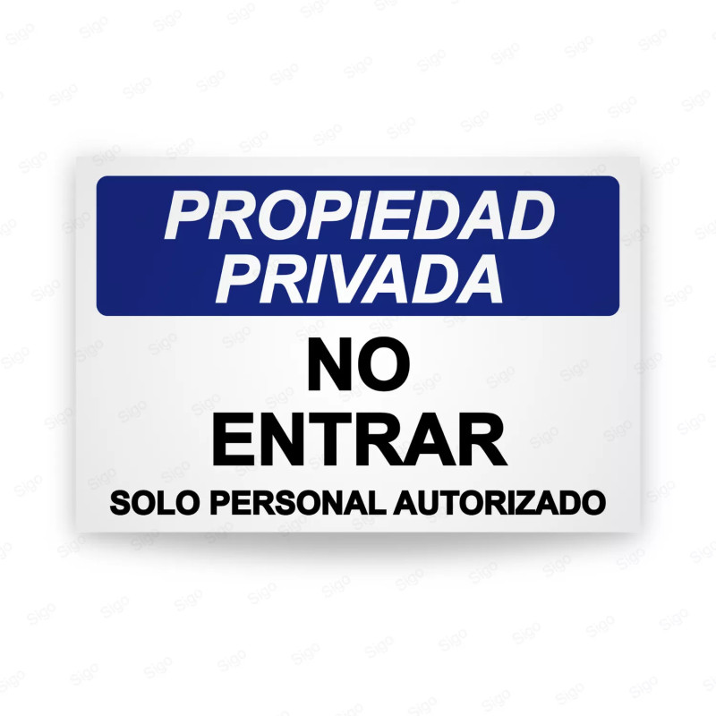 ‣ Rótulo Propiedad Privada - No entrar solo personal autorizado | SIGO