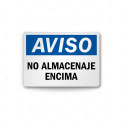‣ Rótulo de Aviso - No almacenaje encima| SIGO