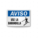 Rótulo de Aviso - Use la barandilla | Cod. AVI-31, Rótulos de Aviso
