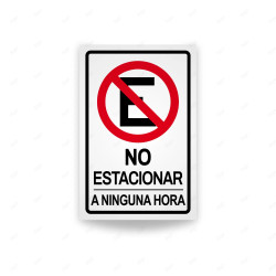 Rótulo Vial Reglamentario - No Estacionar "A Ninguna Hora" | Cod. SR-93