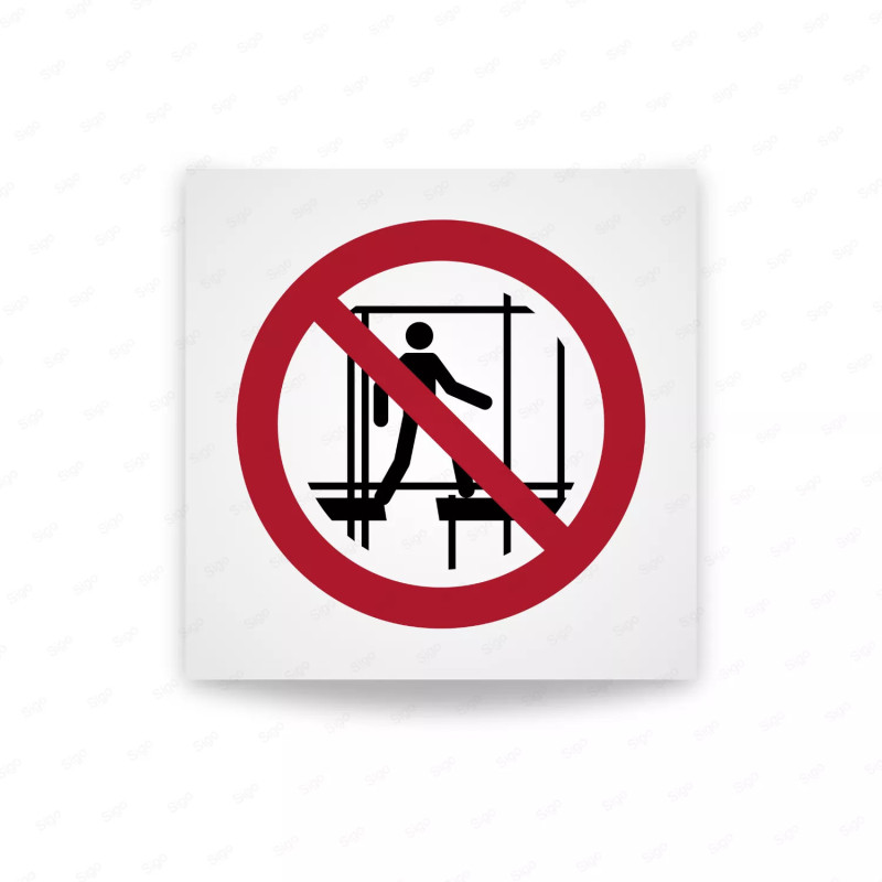 Rotulo prohibicion - Prohibido el uso de andamios incompletos|Cod. P0025 ISO 7010