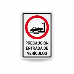‣ Rótulo Vial Reglamentario - Precaución Entrada de Vehículos | SIGO