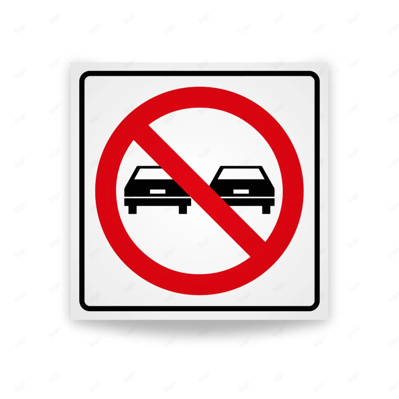 ‣ Rótulo Vial Reglamentario - Prohibido Rebasar | SIGO