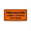 Rótulo Vial Obras y Mantenimiento - Precaución Camino Cerrado | Cod. SDO - 37