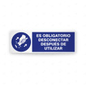 Rótulo de Obligación - Es obligatorio desconectar después de utilizar | Cod. OB-225