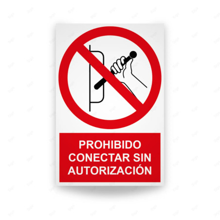 Rótulo de Prohibición - Prohibido conectar sin autorización | Cod. PR-126
