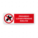 Rótulo de Prohibición - Prohibido llevar prendas sueltas | Cod. PR-228