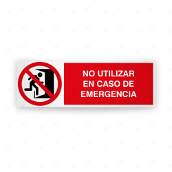Rótulo de Prohibición - No utilizar en caso de emergencia | Cod.  PR-239