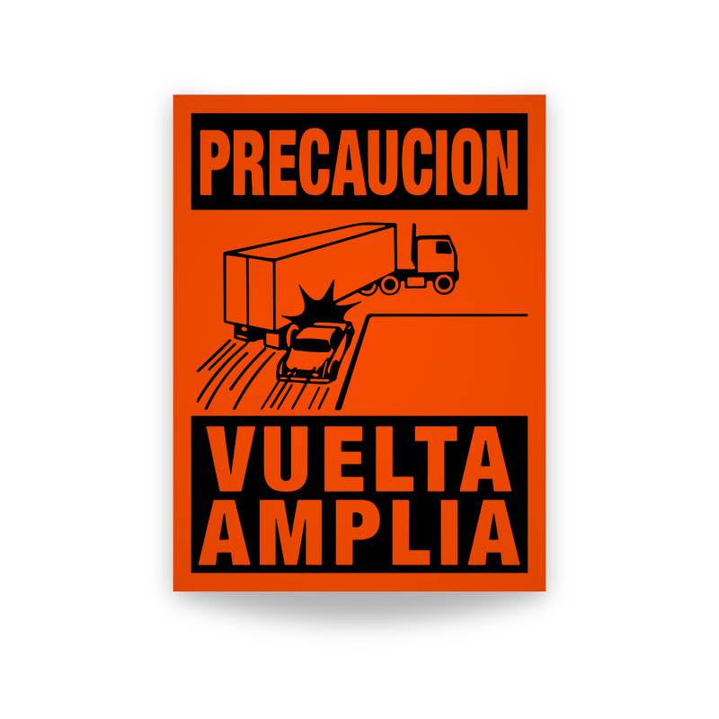 ‣ Rótulo Transp. Pesado: Precaución Vuelta... | SIGO