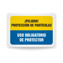Señales Combinadas - Peligro Proyección De Partículas Uso Obligatorio De Protector |Cod. CB-120