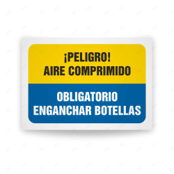 Señales Combinadas - Peligro Aire Comprimido Obligatorio Enganchar Botellas| Cod. CB-144