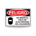 Rótulo de Peligro - No mirar al arco de electricidad del soldador | Cod. PEL - 62, Rótulos de Peligro