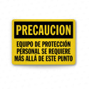 Rótulo de Precaución - Equipo de protección personal se requiere mas allá de este punto | Cod. PRE - 18, Rótulos de Precaución