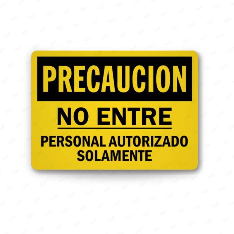 Rótulo de Precaución - No entre personal autorizado solamente | Cod. PRE - 5, Rótulos de Precaución