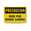 Rótulo de Precaución - Mire por donde camina | Cod. PRE - 27, Rótulos de Precaución