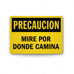 Rótulo de Precaución - Mire por donde camina | Cod. PRE - 27, Rótulos de Precaución