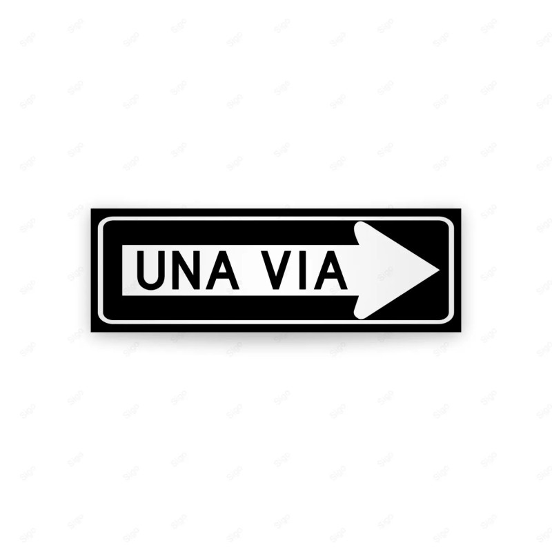 ‣ Rótulo Vial Reglamentario - Una Vía Derecha | SIGO