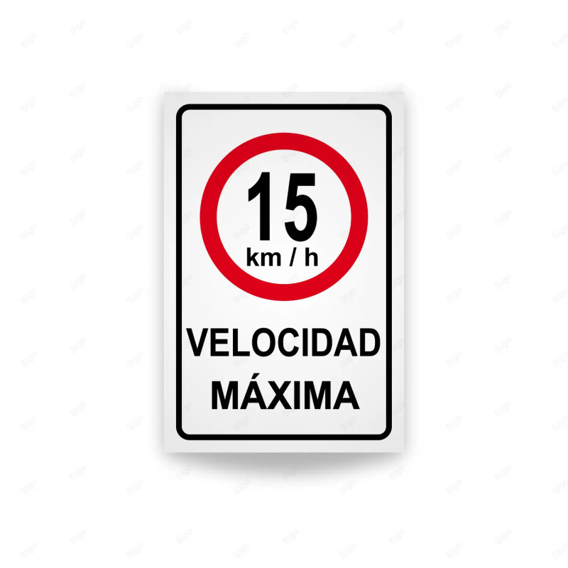 ‣ Rótulo Vial Reglamentario - Velocidad Máxima 15 Km/h | SIGO