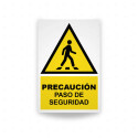 ‣ Rótulo Atención - Precaución paso seguro... | SIGO
