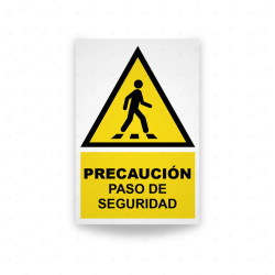 ‣ Rótulo Atención - Precaución paso seguro... | SIGO