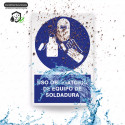 ‣ Uso obligatorio de equipo de soldadura | SIGO