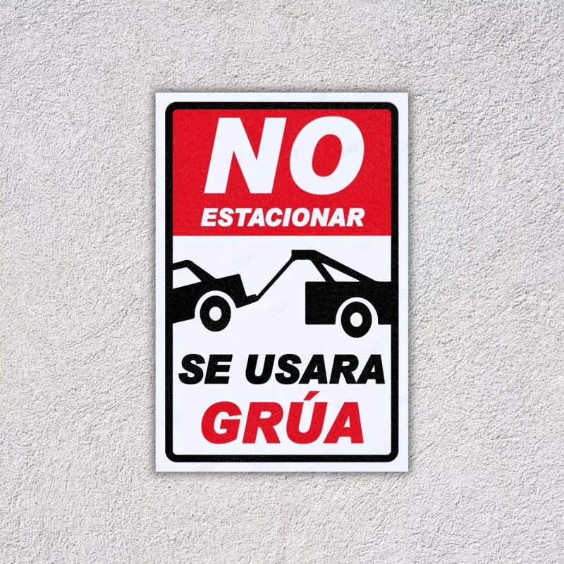 Rotulo No Estacionar Se Usará Grúa, Señales de Prohibición