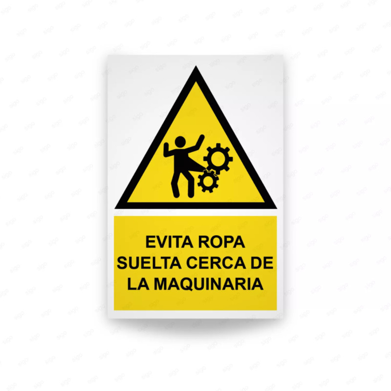 ‣ Rótulo: Evitar ropa suelta en maquinaria | SIGO