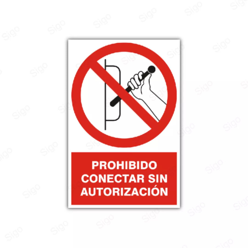Rótulo de Prohibición - Prohibido conectar sin autorización | Cod. PR-29
