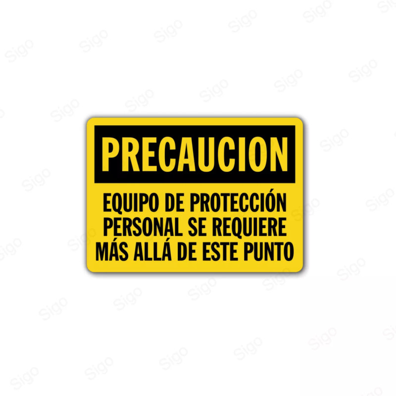 Rótulo de Precaución - Equipo de protección personal se requiere mas allá de este punto | Cod. PRE - 18