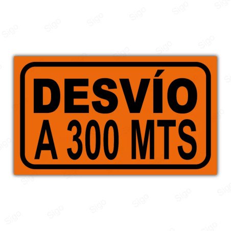 Rótulo Vial Obras y Mantenimiento - Desvio a 300 mts | Cod. SDO - 29