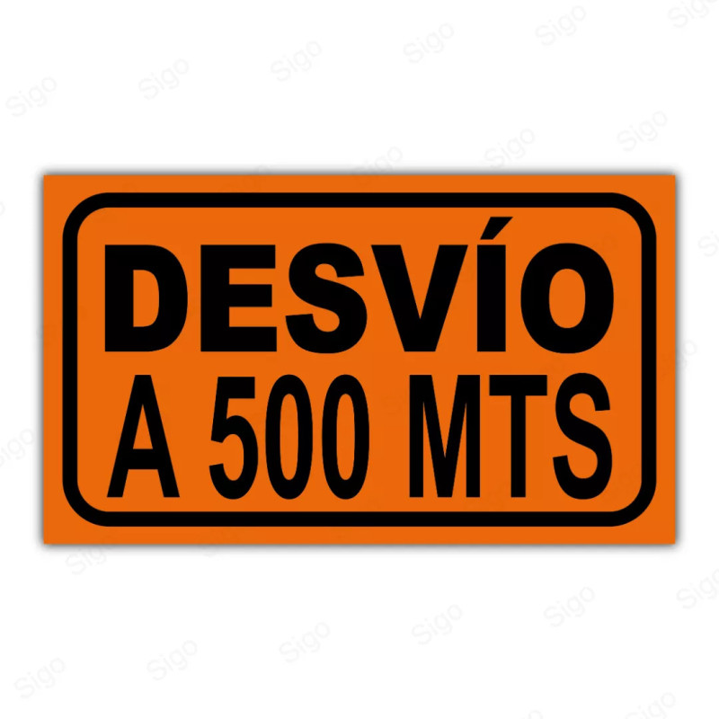 Rótulo Vial Obras y Mantenimiento - Desvío a 500 mts | Cod. SDO - 30